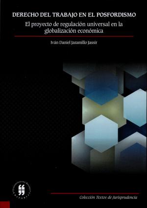 Cover of the book Derecho del trabajo en el posfordismo by Manuel Fernando Quinche Ramírez