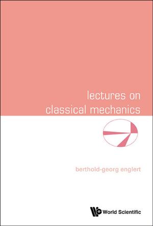 Cover of the book Lectures on Classical Mechanics by David Goodman, Ilan Garibi