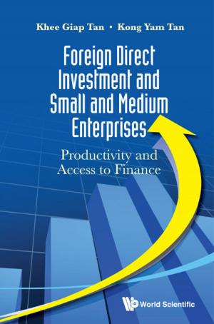 Cover of the book Foreign Direct Investment and Small and Medium Enterprises by Shigeru Kanemitsu, Hongze Li, Jianya Liu