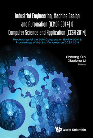 Book cover of Industrial Engineering, Machine Design and Automation (IEMDA 2014) & Computer Science and Application (CCSA 2014)