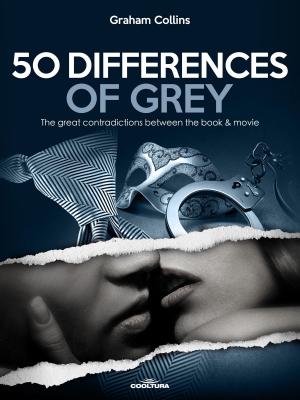 Cover of the book 50 Differences of Grey by Luciana Cataldi