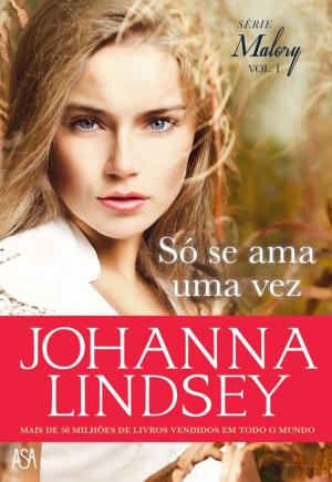 Cover of the book Só Se Ama Uma Vez by TIAGO REBELO