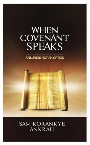 Cover of the book When Covenant Speaks by Kirby Clements Sr