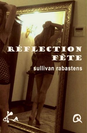 Cover of the book Réflection fête by Claude Soloy
