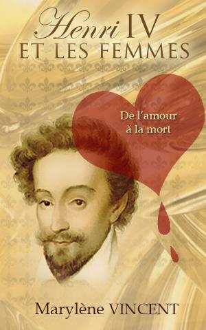 Cover of the book Henri IV et les femmes by Claudio Leonardi, Francesco Santi
