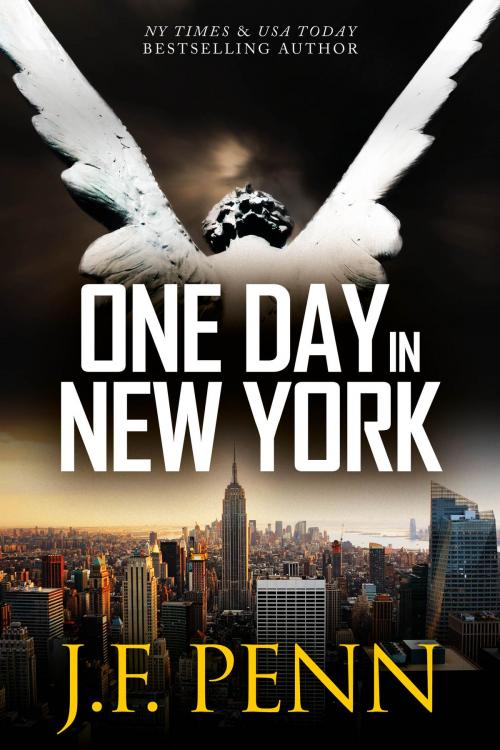 Cover of the book One Day In New York (ARKANE Thriller Book 7) by J.F.Penn, The Creative Penn Limited