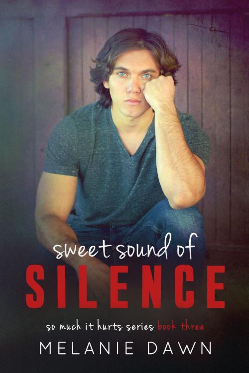 Cover of the book Sweet Sound of Silence by Melanie Dawn, Melanie Dawn