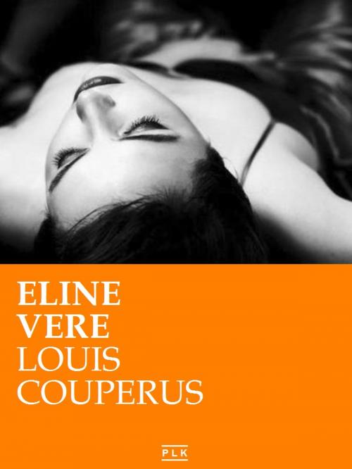 Cover of the book Eline Vere. Nederlandse Editie by Louis Couperus, PLK