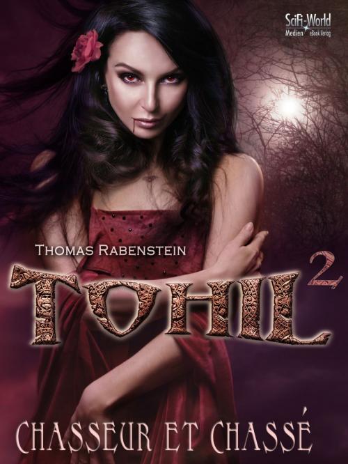 Cover of the book TOHIL 2 - Chasseur et chassé by Thomas Rabenstein, SciFi-World Medien eBook Verlag