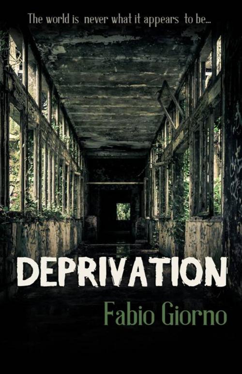 Cover of the book Deprivation by Fabio Giorno, Fabio Giorno