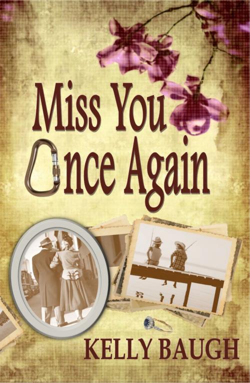 Cover of the book Miss You Once Again by Kelly Baugh, Hot Chocolate Press LLC