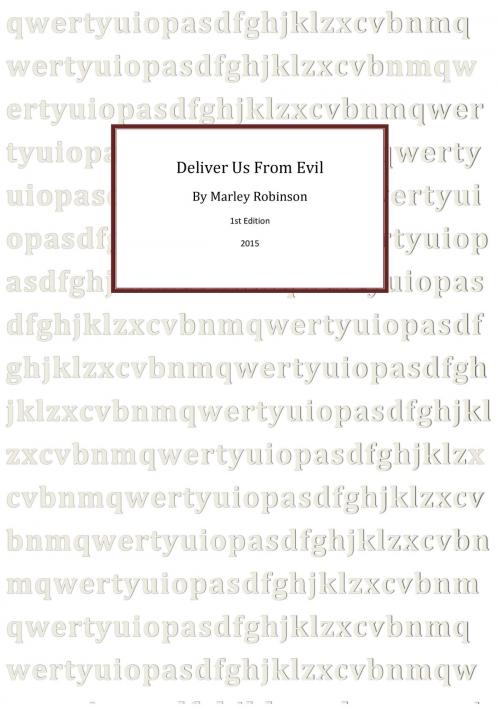 Cover of the book Deliver Us From Evil by Marley Robinson, Marley Robinson