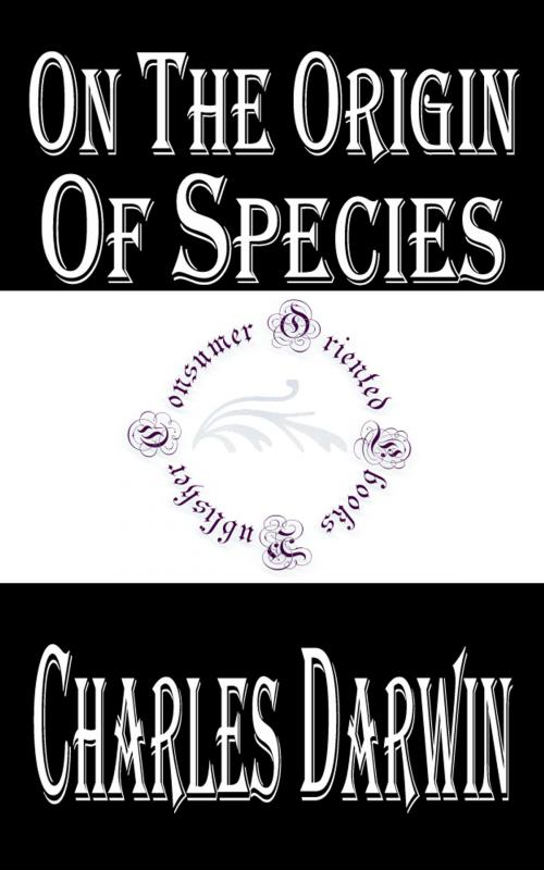 Cover of the book On the Origin of Species by Charles Darwin, Consumer Oriented Ebooks Publisher