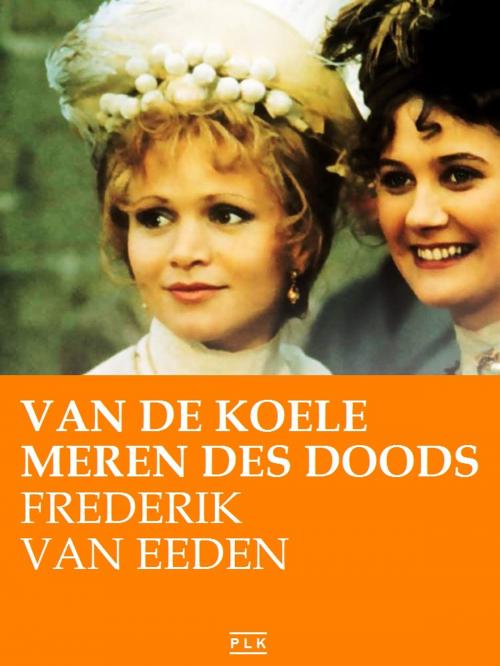 Cover of the book Van de koele meren des doods by Frederik van Eeden, PLK