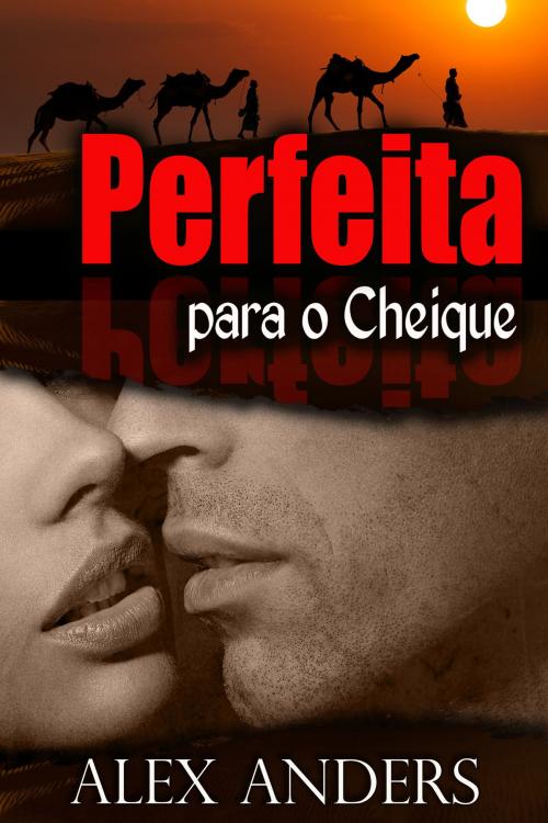 Cover of the book Perfeita para o Cheique by Alex Anders, RateABull Publishing
