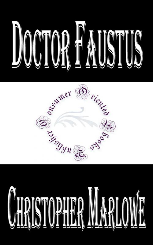 Cover of the book Doctor Faustus by Christopher Marlowe, Consumer Oriented Ebooks Publisher