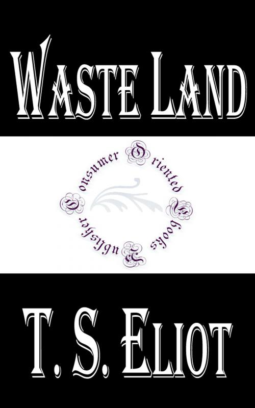 Cover of the book Waste Land by T. S. Eliot, Consumer Oriented Ebooks Publisher