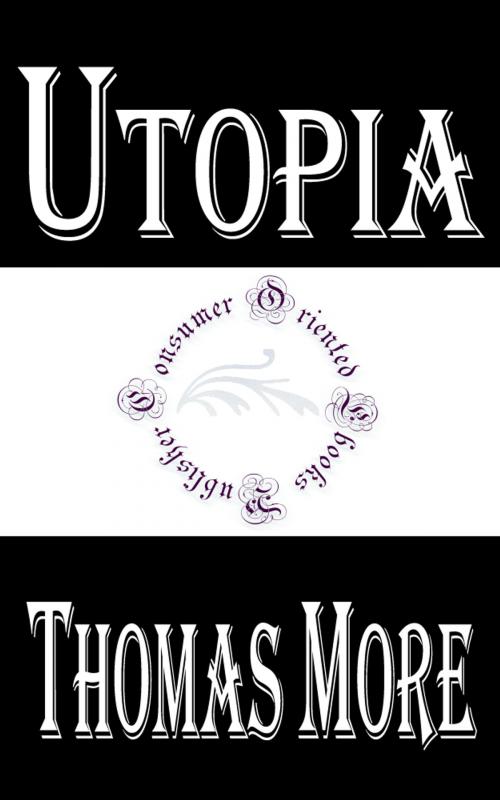 Cover of the book Utopia by Saint Thomas More, Consumer Oriented Ebooks Publisher