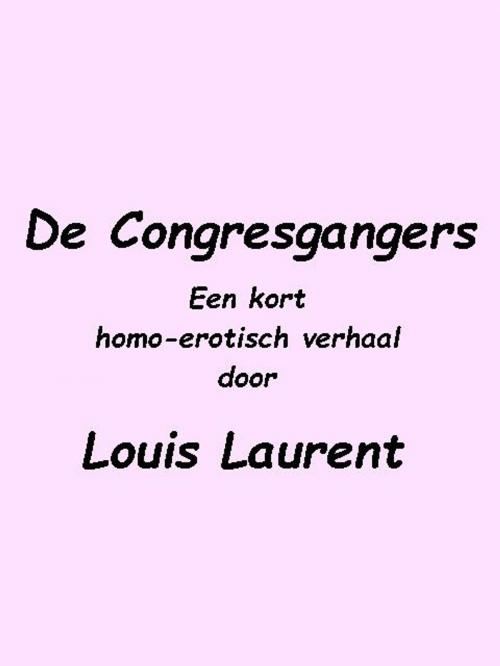 Cover of the book De Congresgangers by Louis Laurent, Louis Laurent