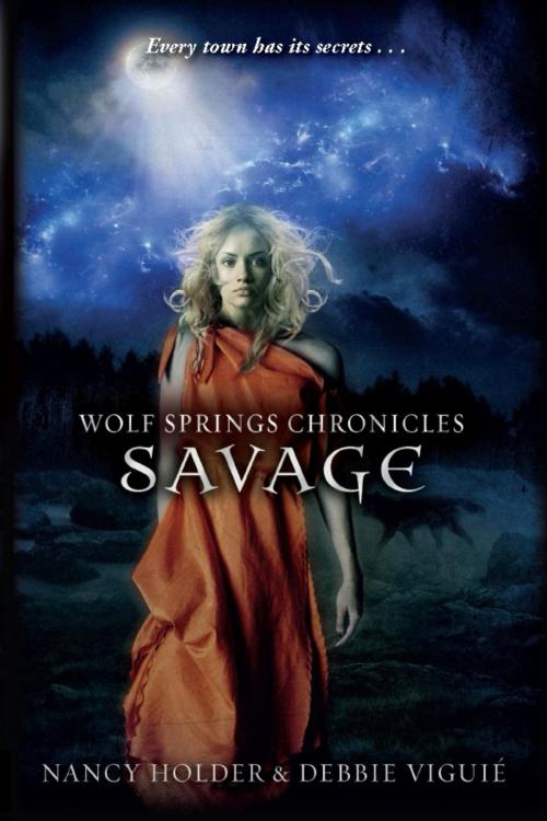 Cover of the book Savage by Nancy Holder, Debbie Viguié, Reynolds & Jones