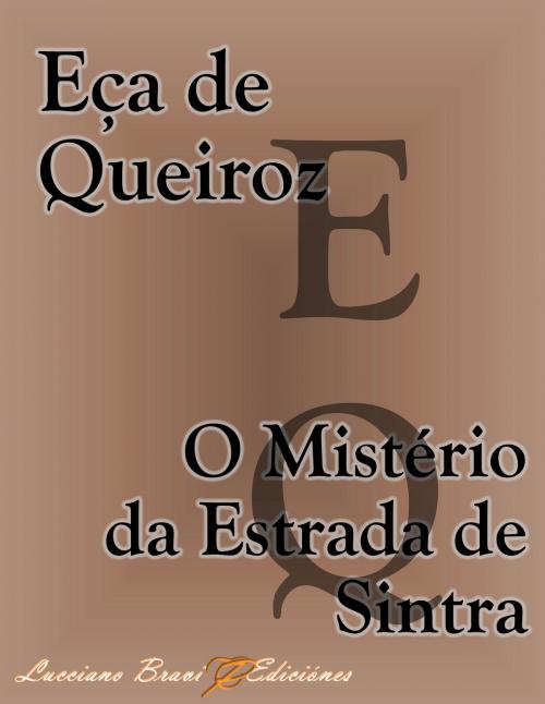 Cover of the book O Mistério da Estrada de Sintra by Eça de Queiroz, Lucciano Bravi
