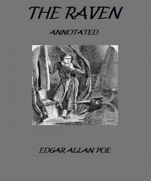 Cover of the book The Raven (Illustrated and Annotated) by Edgar Allan Poe, Bronson Tweed Publishing