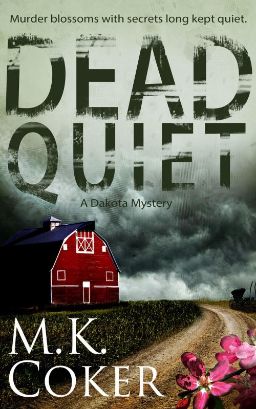 Cover of the book Dead Quiet by M.K. Coker, M.K. Coker