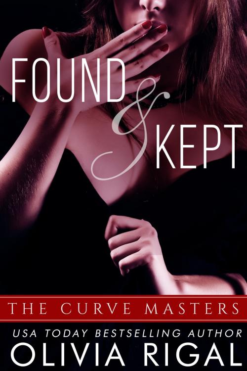 Cover of the book Found and Kept by Olivia Rigal, Lady O Publishing
