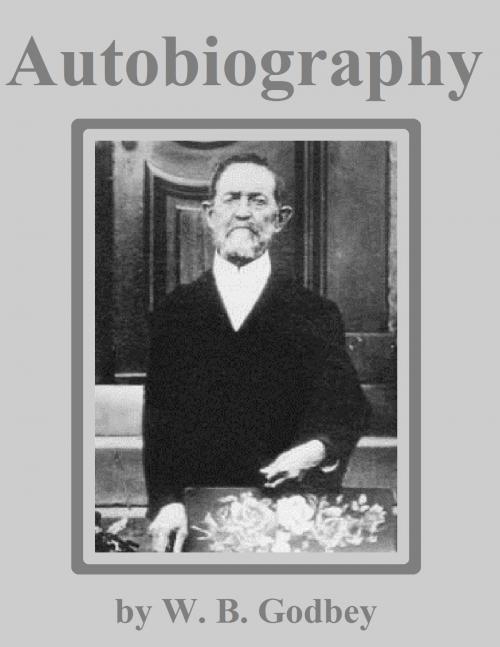 Cover of the book The Autobiography of W. B. Godbey by W. B. Godbey, Jawbone Digital