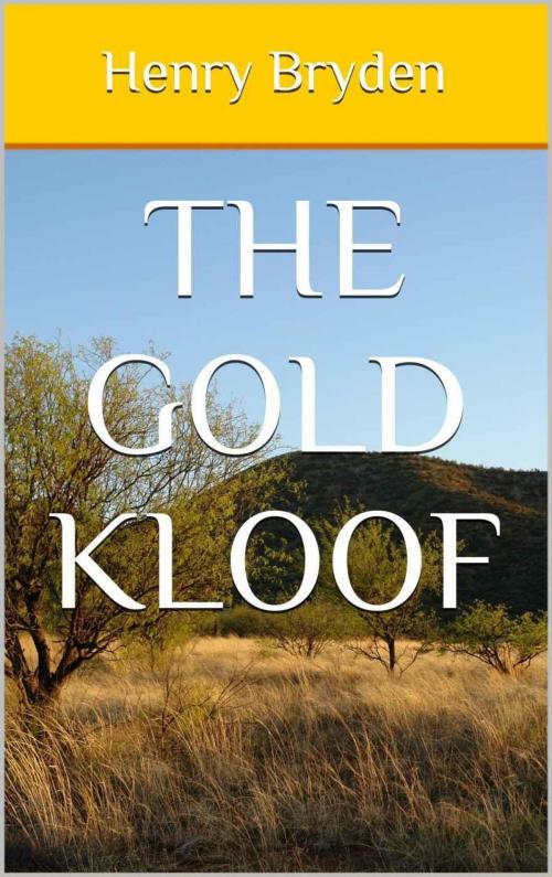 Cover of the book The Gold Kloof by Bryden, Henry, Delmarva Publications, Inc.