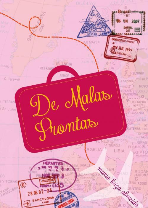Cover of the book De Malas Prontas by Maria Luiza Almeida, Maria Luiza Almeida