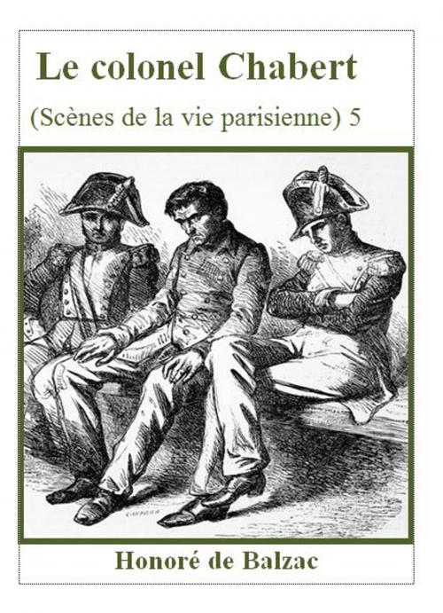 Cover of the book Le colonel Chabert . 5 by Honoré de Balzac, Alinéa Maryjo