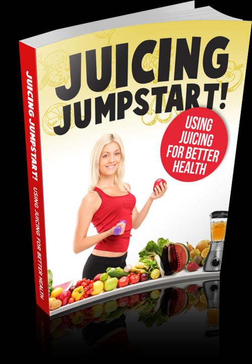 Cover of the book Juicing Jumpstart by Anonymous, Consumer Oriented Ebooks Publisher