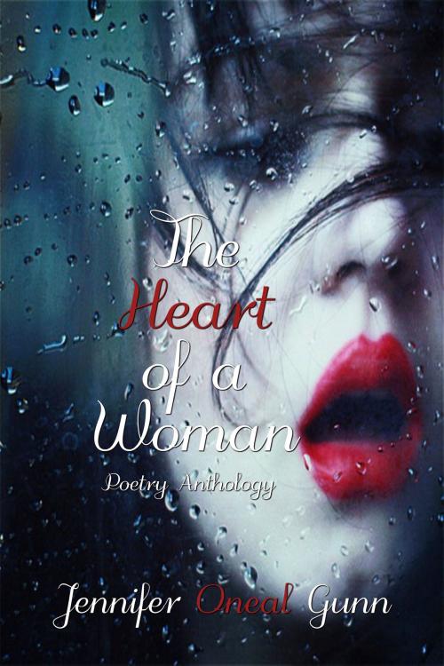 Cover of the book The Heart of a Woman by Jennifer Oneal Gunn, Vigilante Publishing Group LLC