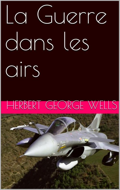Cover of the book La Guerre dans les airs by Herbert George Wells, NA