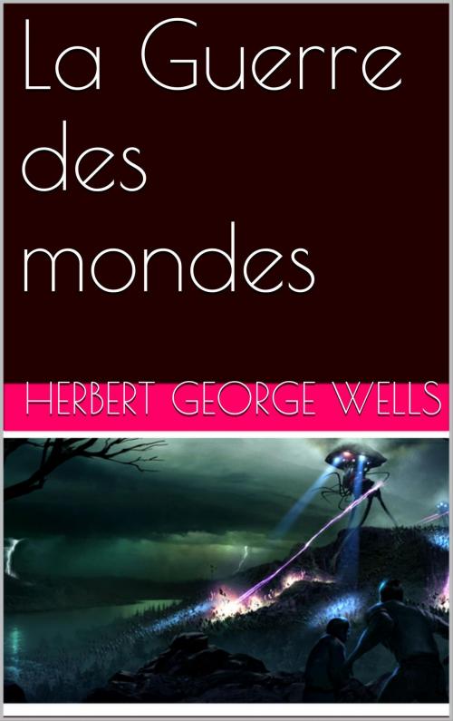 Cover of the book La Guerre des mondes by Herbert George Wells, NA