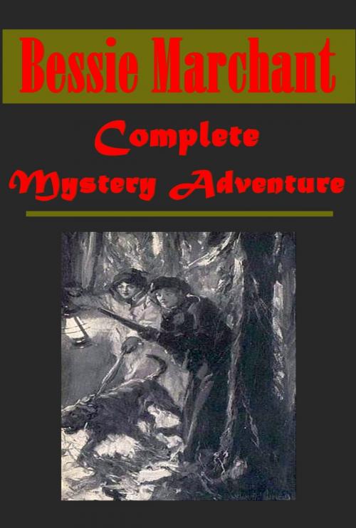 Cover of the book Complete Mystery Adventure by Bessie Marchant, AGEB Publishing