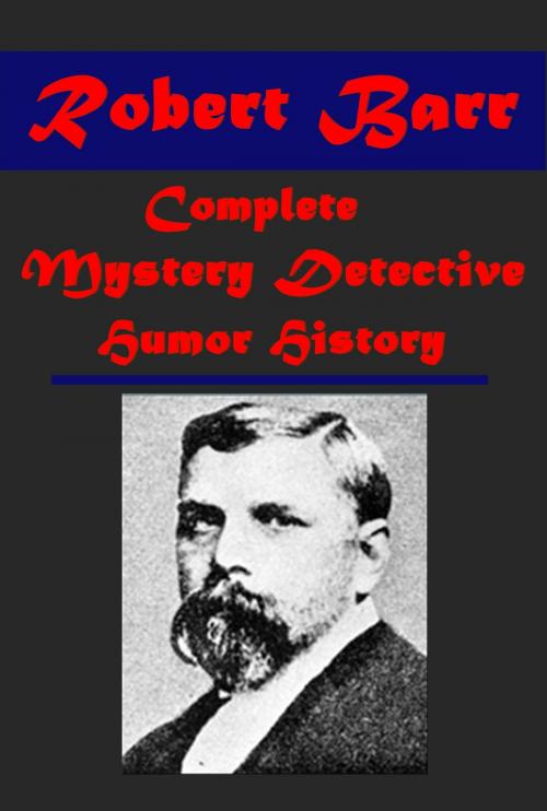 Cover of the book Complete Mystery Detective Humor History by Robert Barr, AGEB Publishing