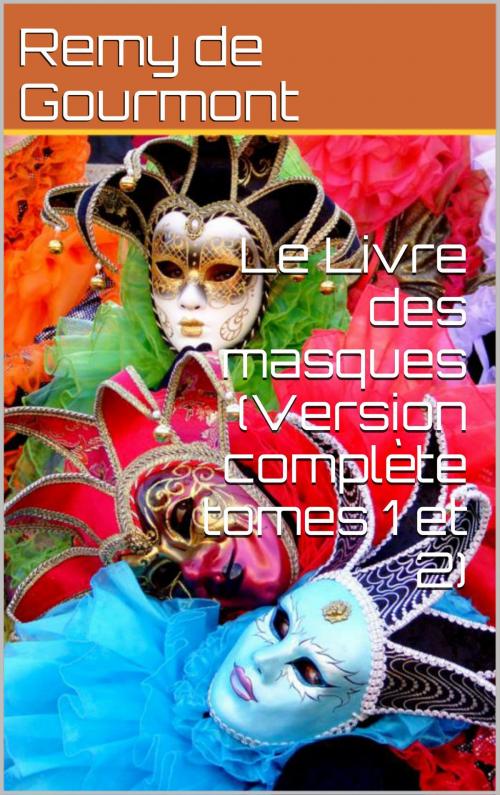 Cover of the book Le Livre des masques (Version complète tomes 1 et 2) by Remy de Gourmont, SJ