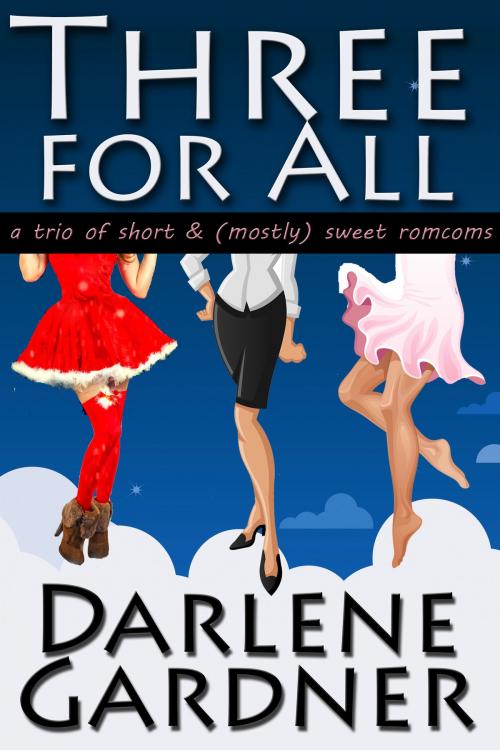 Cover of the book Three for All by Darlene Gardner, Darlene Gardner
