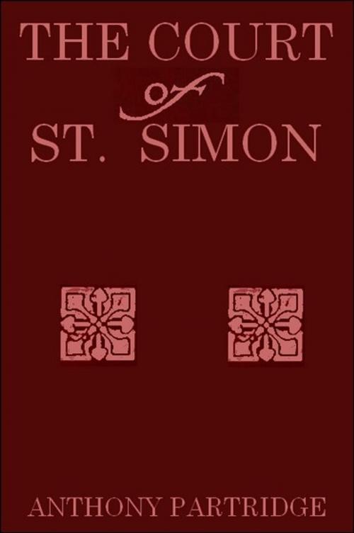Cover of the book The Court of St. Simon by E. Phillips Oppenheim, Consumer Oriented Ebooks Publisher