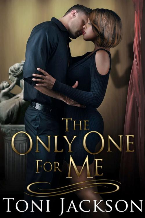 Cover of the book The Only One for Me by Toni Jackson, Toni Jackson