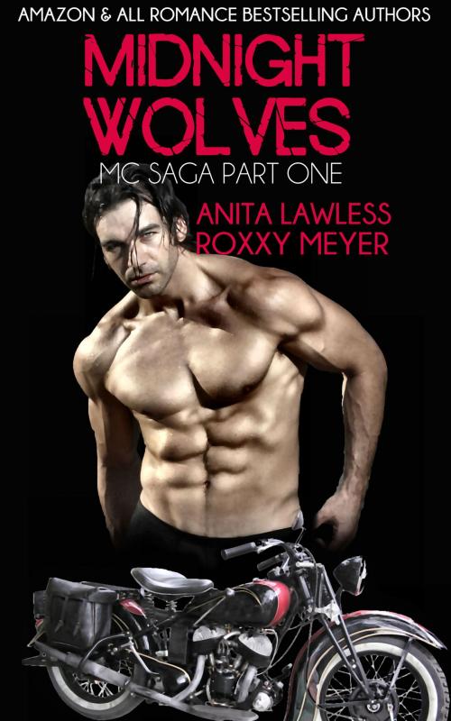Cover of the book Midnight Wolves Part 1, Book 1 by Anita Lawless, Roxxy Meyer, Wild & Lawless Writers