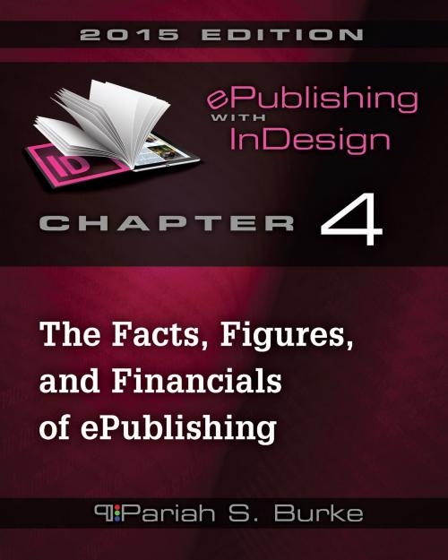 Cover of the book Chapter 4: The Facts, Figures, and Financials of ePublishing by Pariah S. Burke, Pariah S. Burke