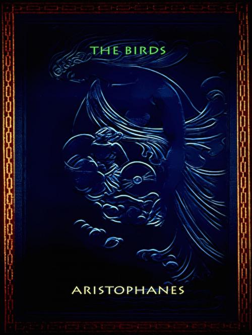 Cover of the book The Birds by Aristophanes, Editions Artisan Devereaux LLC