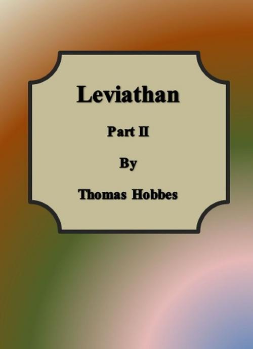 Cover of the book Leviathan: PART II by Thomas Hobbes, cbook6556