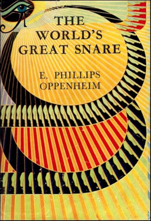 Cover of the book The World's Great Snare by E. Phillips Oppenheim, Consumer Oriented Ebooks Publisher