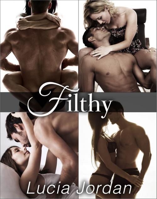 Cover of the book Filthy - Complete Series by Lucia Jordan, Vasko