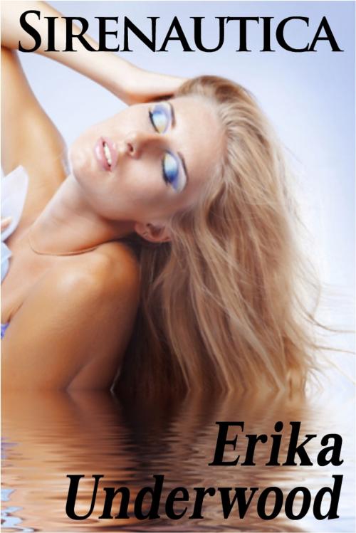Cover of the book Sirenautica by Erika Underwood, Erika Underwood