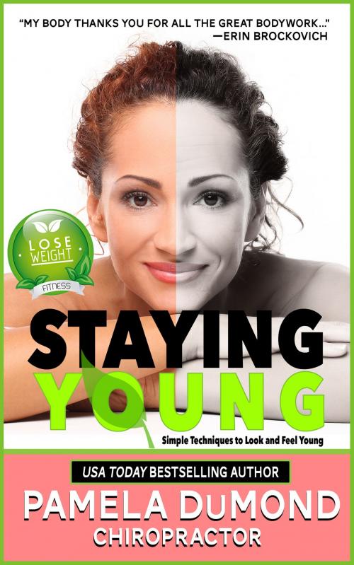 Cover of the book Staying Young by Pamela DuMond, Pamela DuMond